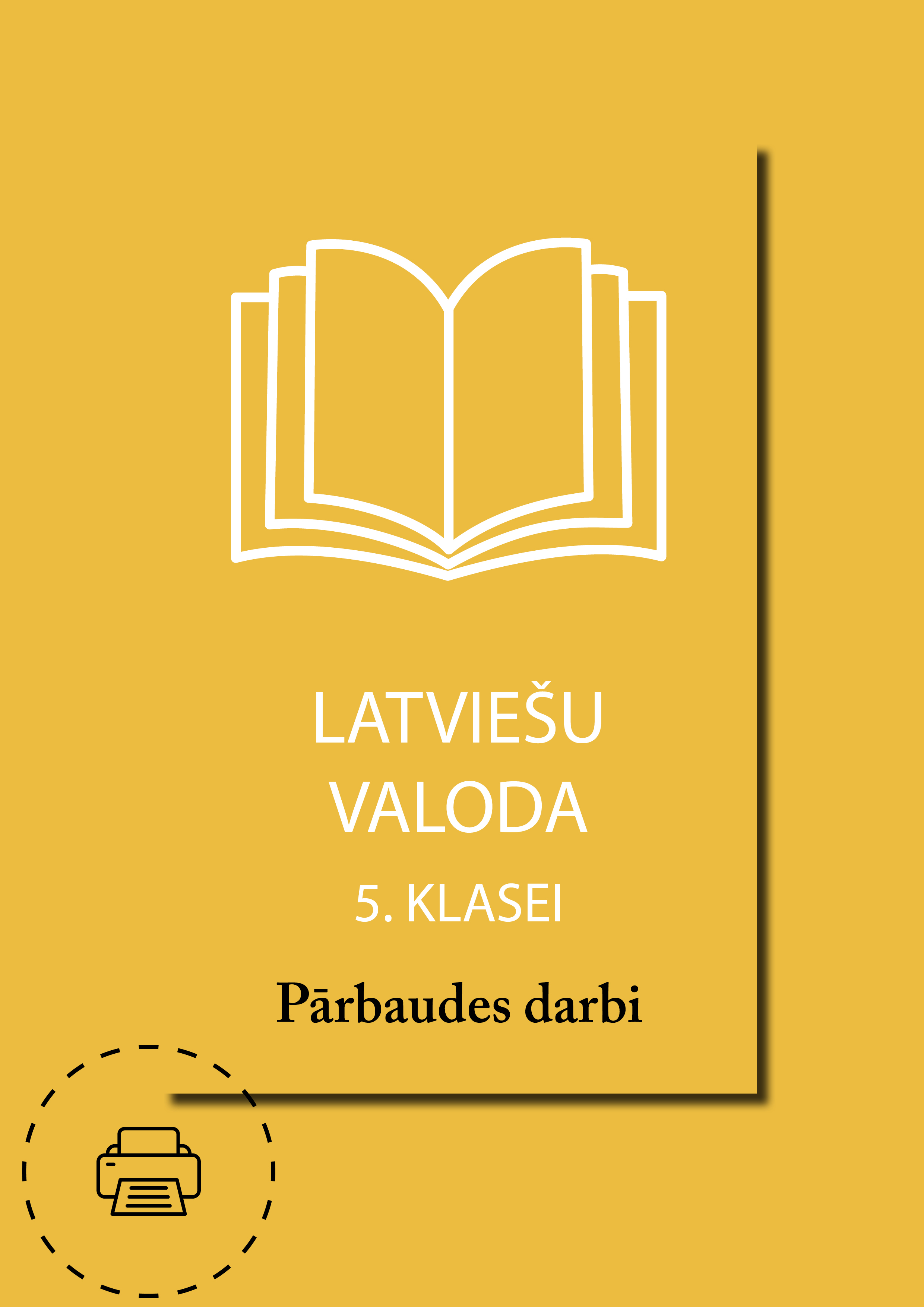 Latviešu valoda 5. klasei. Pārbaudes darbi
