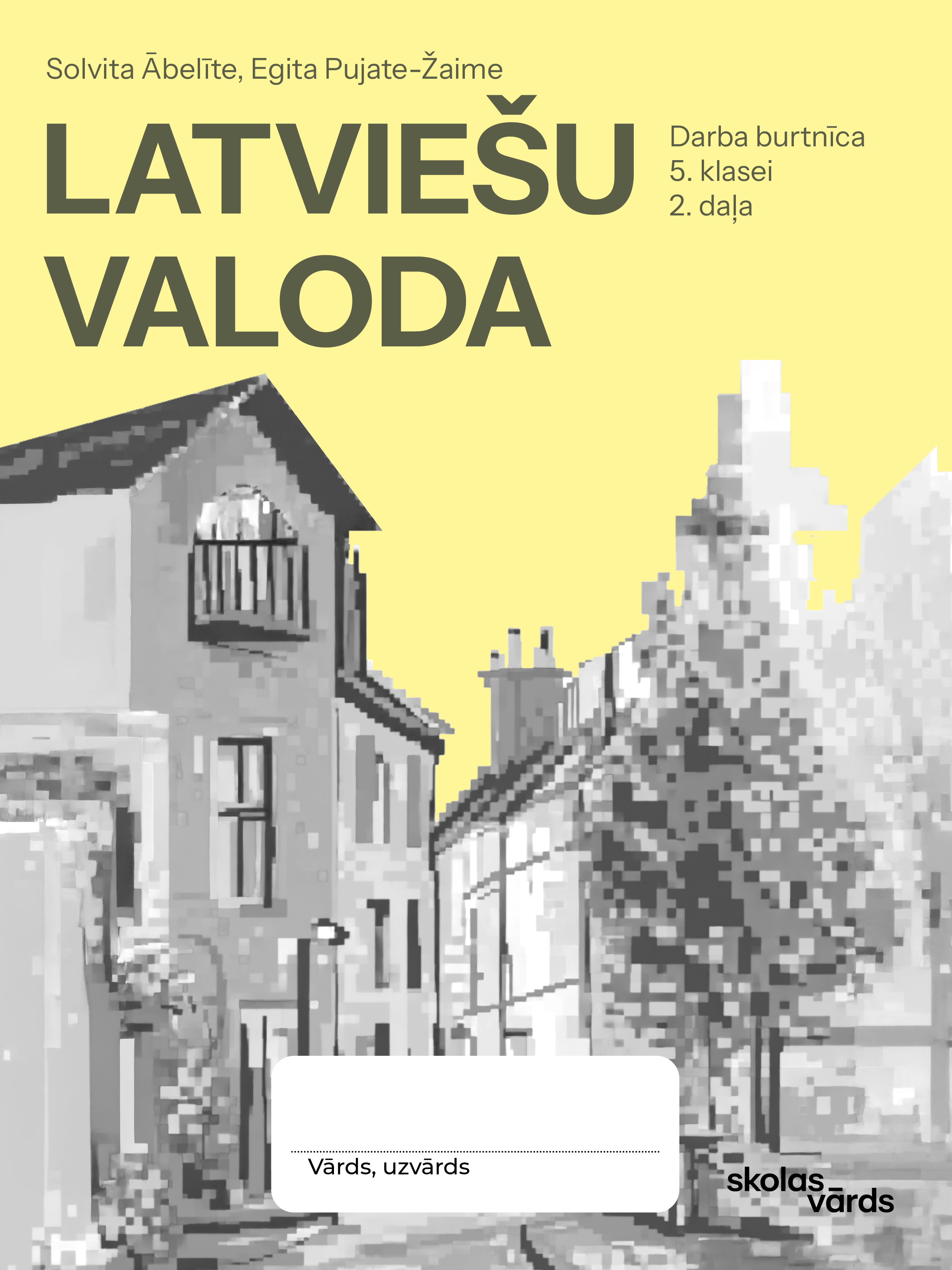 Latviešu valoda. Darba burtnīca 5. klasei, 2. daļa
